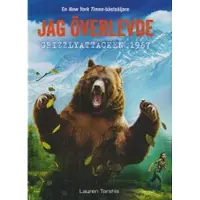Jag överlevde grizzlyattacken 1967