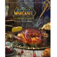 World of Warcraft the Official Cookbook