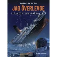 Jag överlevde Titanics undergång 1912