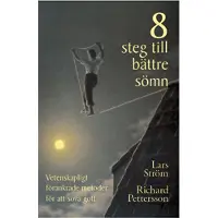 8 steg till bättre sömn : vetenskapligt förankrade metoder för att sova gott