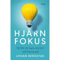 Hjärnfokus : så blir du lugn, kreativ och fokuserad