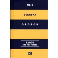NE:s svenska ordbok 72 000 ord och fraser