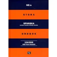 NE:s stora spanska ordbok : spansk-svensk/svensk-spansk 134000ord