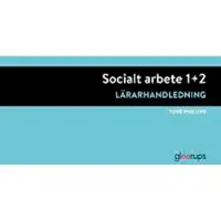 Socialt arbete 1+2, lärarhandledning