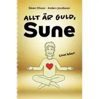 Allt är guld, Sune