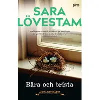 Bära och brista : andra Monikabok
