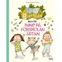 Alla tre inne på förskolan Ärtan