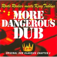 Ginza.se Roots Radics Meets King Tubbys: More Dangerou...