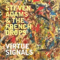 Ginza.se Steven Adams & The French Drops: Virtue Signals