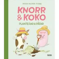Knorr och Koko planterar och påtar