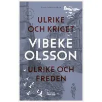 Ulrike och kriget ; Ulrike och freden