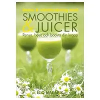 Detox & viktminskning med smoothies & juicer : rensa, basa och boosta din kropp