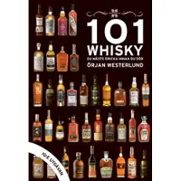 101 Whisky du måste dricka innan du dör