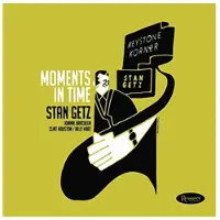 Universal Music Getz Stan: Moments In Time