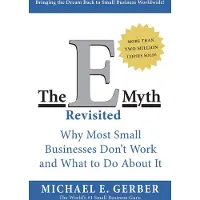 E-Myth Revisited - Why Most Small Businesses Dont Work and What to Do About