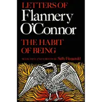 The Habit of Being: Letters of Flannery O'Connor