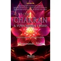 Allt om Chakran och Yoga Nidra : den stora yogaboken i färg
