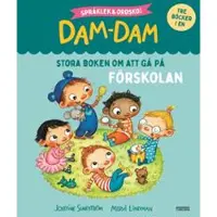 Stora boken om att gå på förskolan. Språklek och ordskoj med Dam-Dam