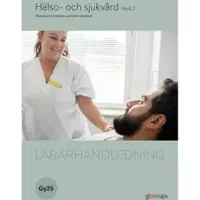Hälso- och sjukvård 2, lärarhandledning, Gy25
