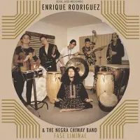 Ginza.se Rodríguez, Enrique & the Negra Chiw: Fase Lim...