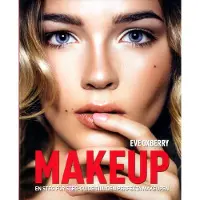 Makeup : en steg-för-steg guide till den perfekta Makeupen (inbunden)
