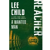 A Wanted Man: A Reacher Novel