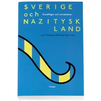 Sverige och Nazityskland : skuldfrågor och moraldebatt (häftad)