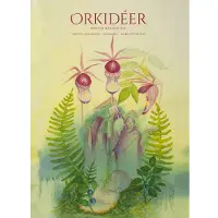 Orkidéer - bortom rimligheten (inbunden)