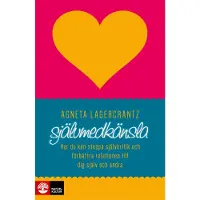 Självmedkänsla : hur du kan stoppa självkritik och förbättra relationen till dig själv och andra (inbunden)