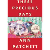 These Precious Days: Essays