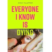 Everyone I Know is Dying