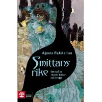 Smittans rike : om syfilis i konst, kultur och kropp (inbunden)