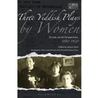 BLOOMSBURY Three Yiddish Plays by Women (häftad, eng)