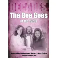 Sonicbond Publishing The Bee Gees in the 1970s (häftad, eng)