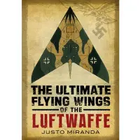 Ultimate Flying Wings of the Luftwaffe (inbunden, eng)