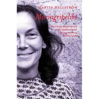 Mariagripelikt - Maria Gripes Barnböcker Och Tidiga Ungdomsromaner Tolkade Genom Barns Litteratursamtal