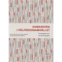 Humaniora i välfärdssamhället : kunskapshistorier om efterkrigstiden