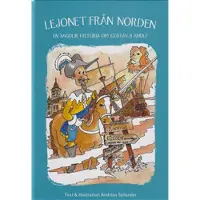 Lejonet från Norden : en sagolik historia om Gustav II Adolf