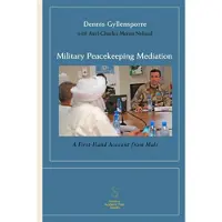 Military Peacekeeping Mediation: A First-Hand Account from Mali