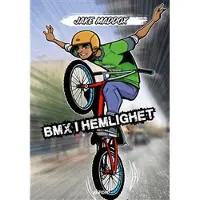 BMX i hemlighet