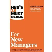 HBR's 10 Must Reads for New Managers (with bonus article “How Managers Become Leaders” by Michael D. Watkins) (HBR's 10 Must Reads)