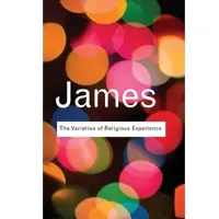 The Varieties of Religious Experience