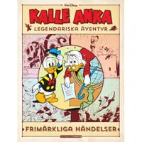 Kalle Anka legendariska äventyr. Frimärkliga händelser
