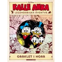 Kalle Anka legendariska äventyr. Oraklet i norr