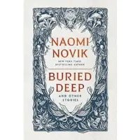 Buried Deep and Other Stories