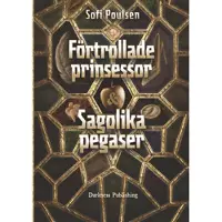 Förtrollade prinsessor &amp; sagolika pegaser