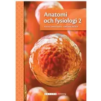 Anatomi och fysiologi 2