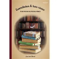 Gammelboken &amp; hans vänner : bland motisar och mystiska märken