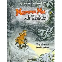 Mamma Mu och Kråkan. Tre vinterberättelser