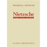 Nietzsche : kropp, konst, kunskap